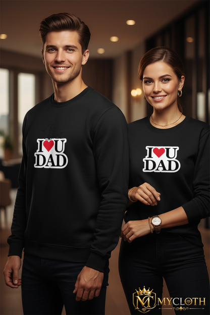 I Love You Dad Sweatshirt ( in multiple colours )