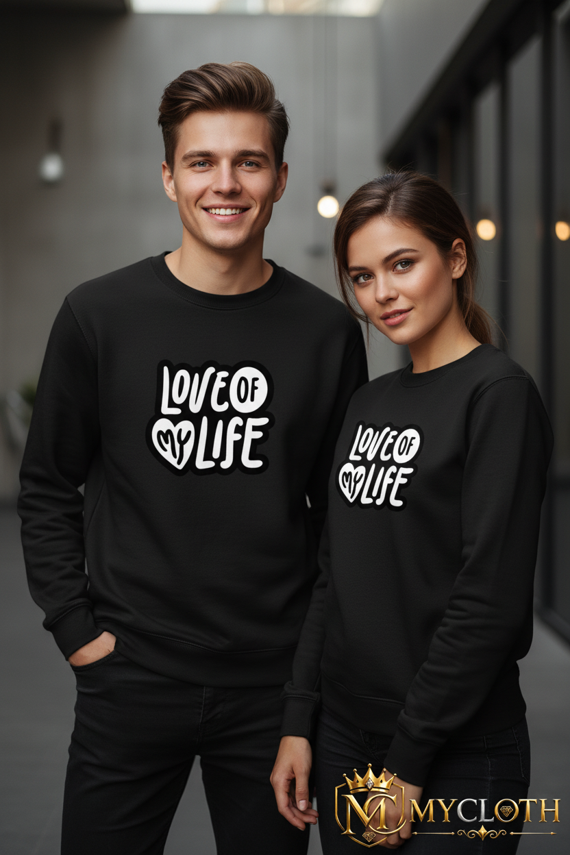 Love of My Life Sweatshirt ( in multiple colours )