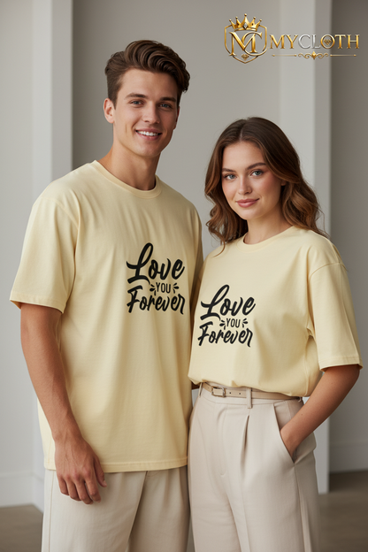 Love You Forever :  Oversized Standard T-Shirt ( in All Colours )