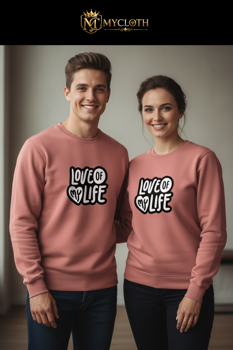 Love of My Life Sweatshirt ( in multiple colours )