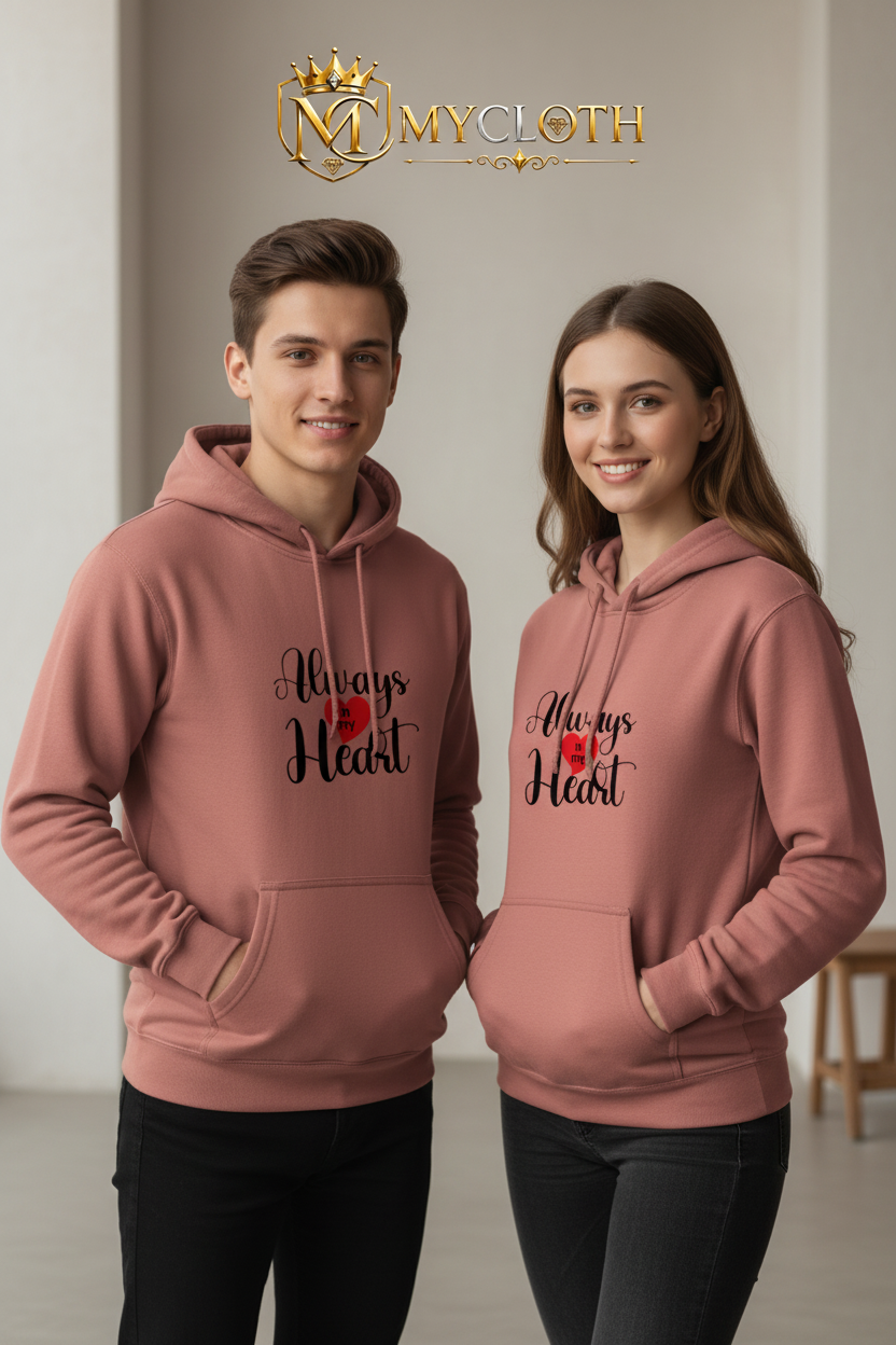 Hoodie : Always In My Heart ( in All Colours )