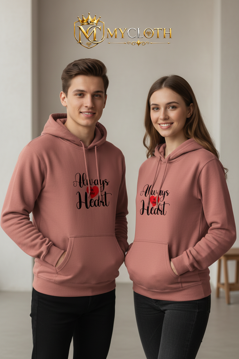 Hoodie : Always In My Heart ( in All Colours )