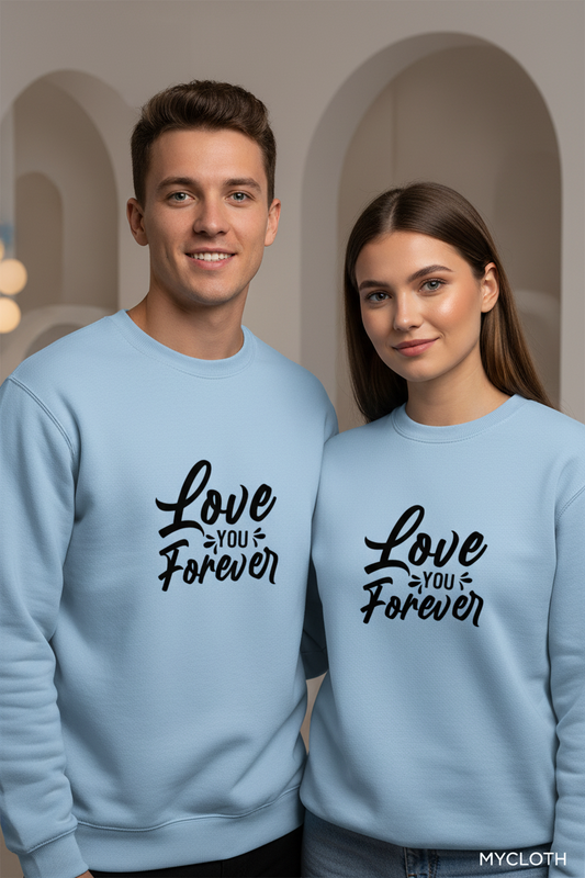 Love You Forever Full Sleeve Sweatshirt ( in All Colours )